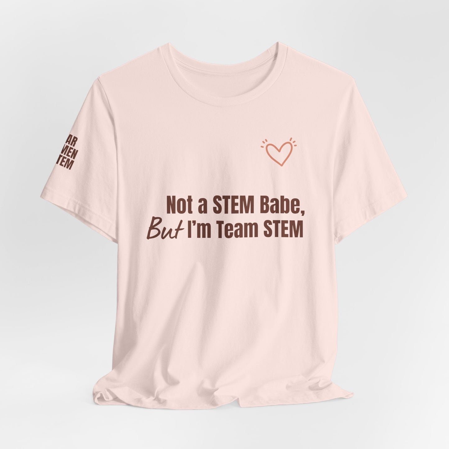 ‘Not a STEM Babe’ Tee