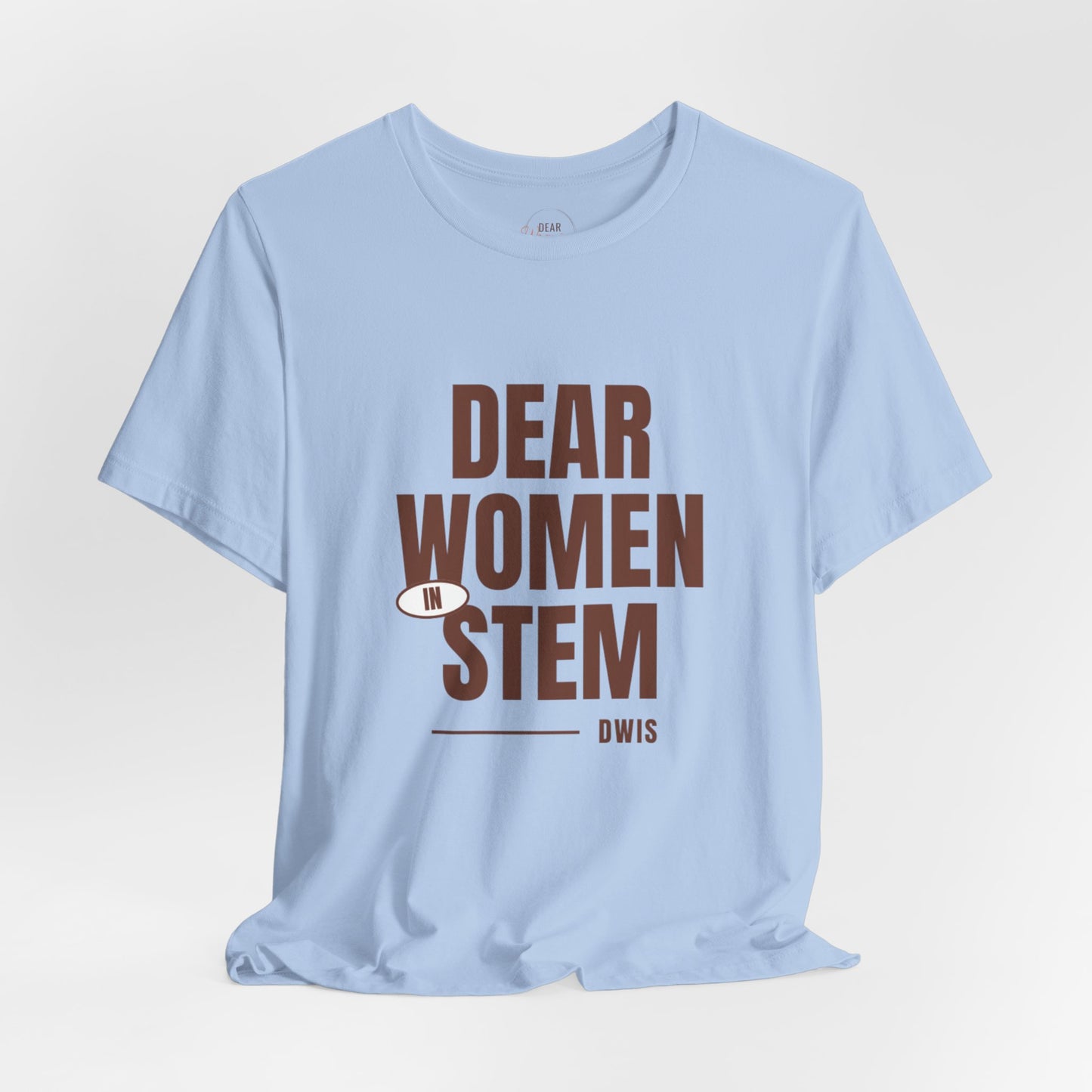 Dear Women in STEM Tee