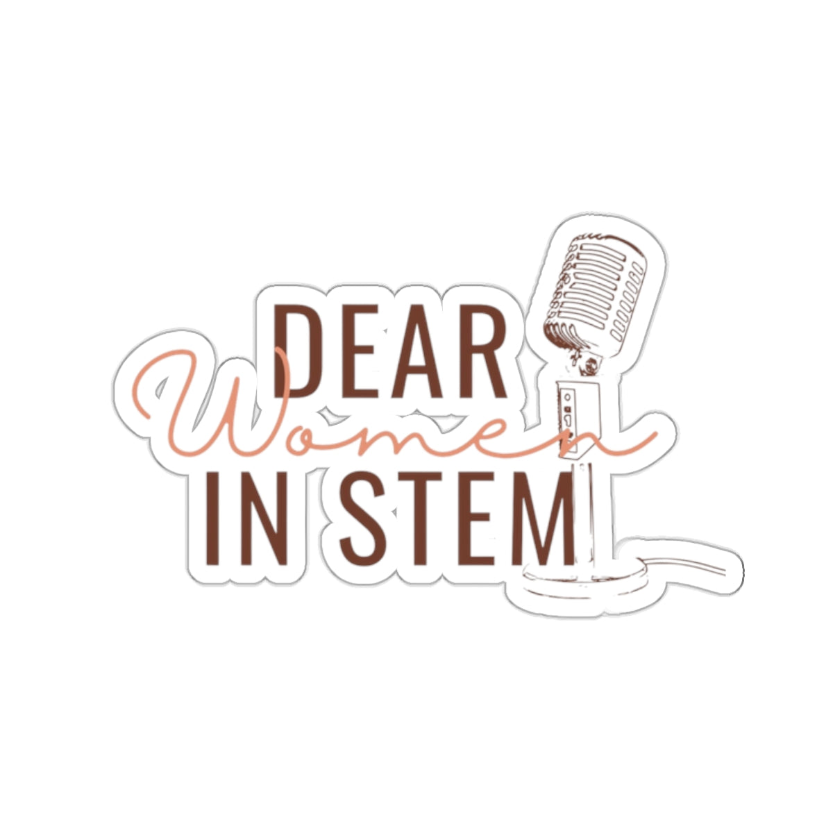 Dear Women in STEM Sticker
